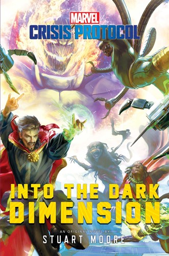 ACOMCPSMOO002 Marvel Crisis Protocol: Into The Dark Dimension published by Aconyte Books