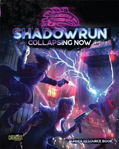 Shadowrun RPG: 6th World Collapsing Now