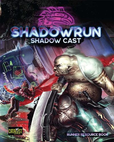 Shadowrun RPG: 6th World Shadow Cast