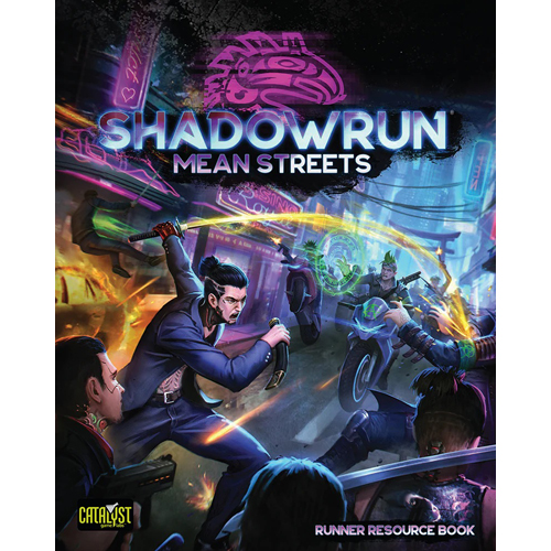 CAT28517 Shadowrun RPG: 6th World: Mean Streets published by Catalyst Game Labs