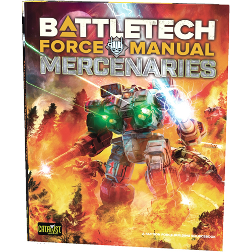 CAT35270 BattleTech: Force Manual: Mercenaries published by Catalyst Game Labs
