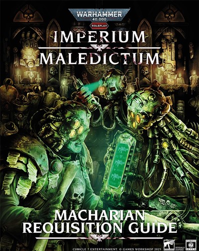 CB72711 Warhammer 40000 Roleplay RPG: Imperium Maledictum Macharian: Requisition Guide published by Cubicle 7 Entertainment