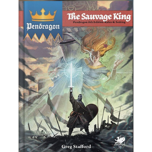 CT2735H King Arthur Pendragon RPG: The Savage King published by Chaosium