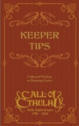 CT5120 Call of Cthulhu RPG: 40th Anniversary Keeper Tips Book: Collected Wisdom published by Chaosium