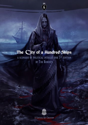 2!CTKOSCOAHS Dungeons And Dragons RPG: City Of A Hundred Ships One Shot published by Critical Kit