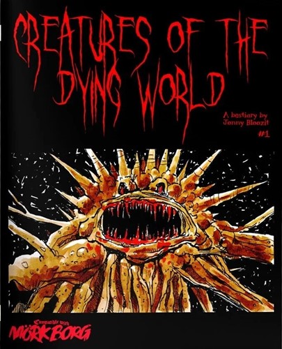 EFPZ0010 MORK BORG RPG: Creatures Of The Dying World Issue 1 published by Exalted Funeral Press