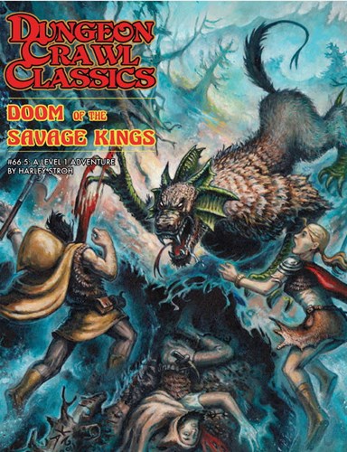 GMG50665 Dungeon Crawl Classics #66.5: Doom Of The Savage Kings published by Goodman Games