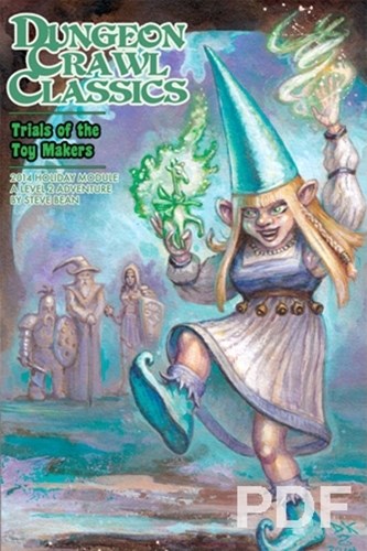GMG52014 Dungeon Crawl Classics 2014 Holiday Module: Trials Of The Toy Makers published by Goodman Games