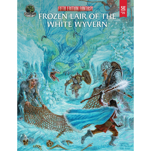 GMG55535 Fifth Edition Fantasy #35: The Frozen Lair Of The White Wyvern published by Goodman Games