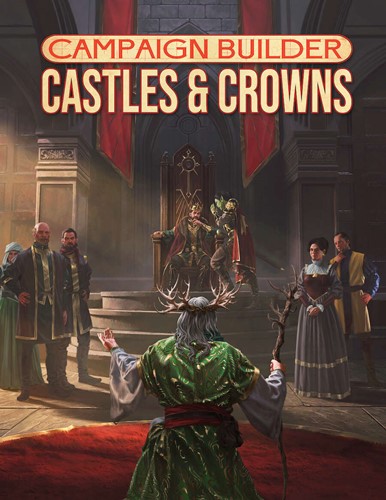 KOB9849 Castles And Crowns: Campaign Builder published by Kobold Press