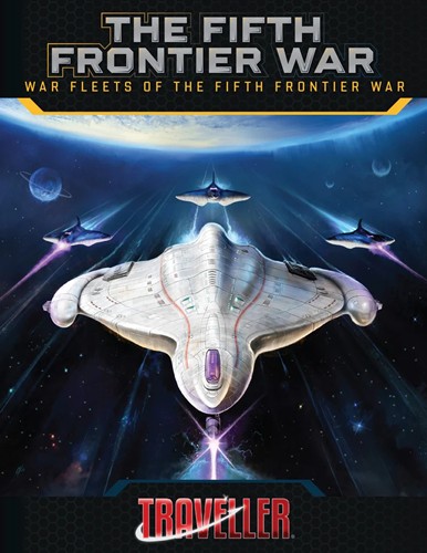2!MGP40125 Traveller RPG: The Fifth Frontier War: War Fleets Of The Fifth Frontier War published by Mongoose Publishing