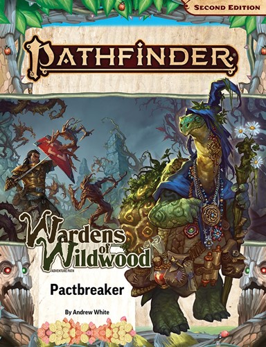 2!PAI15201SC Pathfinder RPG 2nd Edition: Wardens Of Wildwood Chapter 1: Pactbreaker published by Paizo Publishing