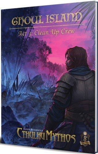 Dungeons And Dragons RPG: Cthulhu Mythos Saga: Ghoul Island Act 3: Clean Up Crew