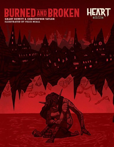 RRD020512 Heart The City Beneath RPG: Burned And Broken (Second Printing) published by Rowan, Rook and Decard Ltd