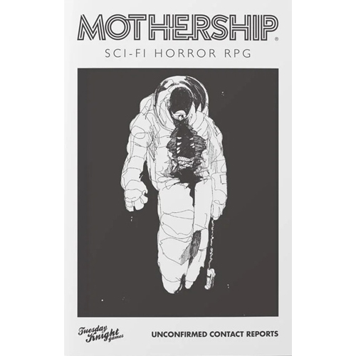 TKGMS011 Mothership RPG: Unconfirmed Contact Report published by Tuesday Knight Games